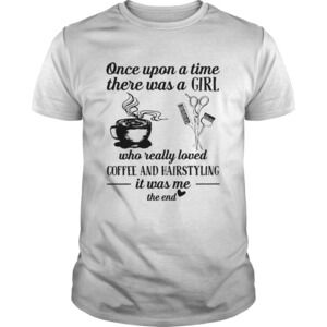 Once Upon A Time There Was A Girl Who Really Loved Coffee T-Shirt